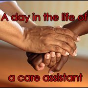 The life of a care assistant