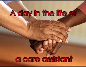 The life of a care assistant